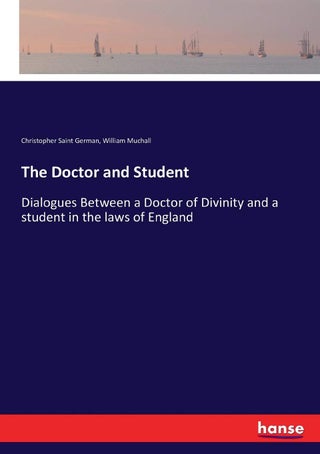 The Doctor and Student: Dialogues Between a Doctor of Divinity and a student in the laws of England - pzsku/ZBDAE68A1D788497AAEECZ/45/1749031742/1a231095-bbc0-40d5-998f-1def4b2037ed