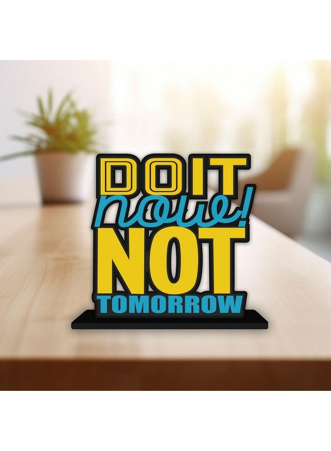 Artvibes Art Vibes Wooden Idols And Figurine Do It Now Not Tomorrow Quotes Table Decor For Office Desk Alphabet Showpiece | Home Decoration | Living Room | Modern Gifting Item (Sp_1155) - Image 1