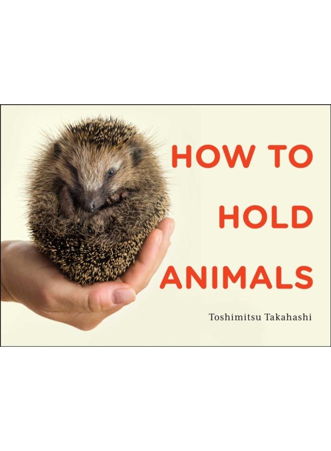 How to Hold Animals 