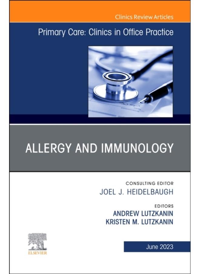 Allergy and Immunology, An Issue of Primary Care: Clinics in Office Practice : Volume 50-2 