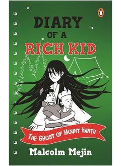 Diary of a Rich Kid: The Ghost of Mount Hantu