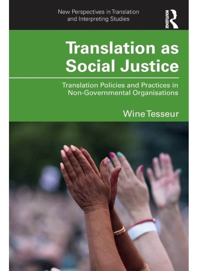 Translation as Social Justice Translation Policies and Practices in Non Governmental Organisations - Paperback