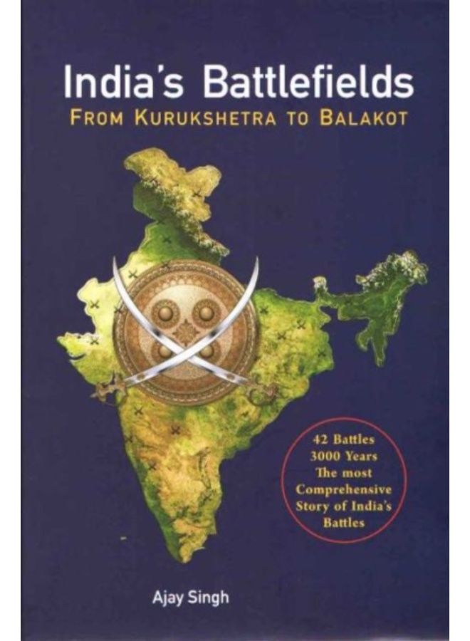 India'S Battlefields : From Kurukshetra To Balakot - Hardback 