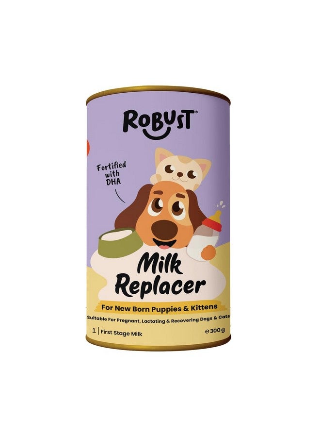 ROBUST Milk Replacer for New Born Puppies and Kittens | DHA and Taurine | Also for Lactating, Pregnant and Recovering Dogs and Cats | 300g - Image 1