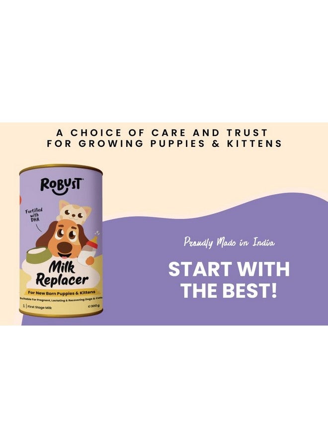ROBUST Milk Replacer for New Born Puppies and Kittens | DHA and Taurine | Also for Lactating, Pregnant and Recovering Dogs and Cats | 300g - Image 3