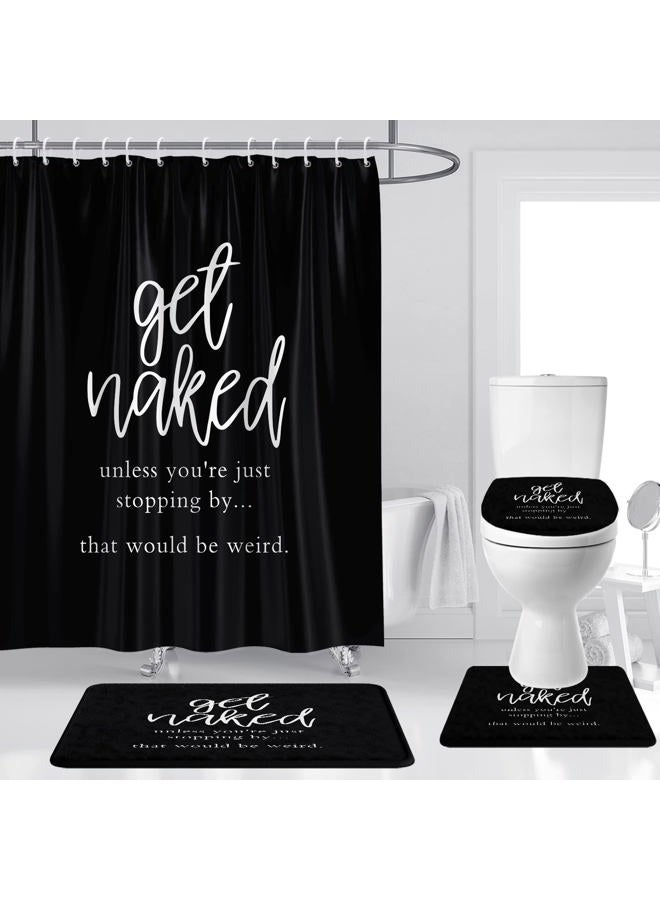 Kikiry Get Naked Shower Curtain Set Funny Quotes Inspirational Black Unique Modern Polyester Mat 4 Pcs Bathroom Decor Mat Toilet Lid Cover U Shaped Non-Slip Rug Fabric Polyester 60x72 Inch - Image 1