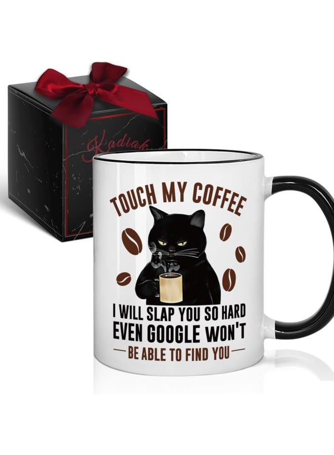Kadiak Funny Black Cat Coffee Mug Gift for Cat Lover, Cat Mug, Touch My Coffee, I'll Slap You So Hard, Cat Lovers Coffee Mug 11Oz, Funny Cat Novelty Gifts for Women Men Dad Mom Best Friend - Image 1