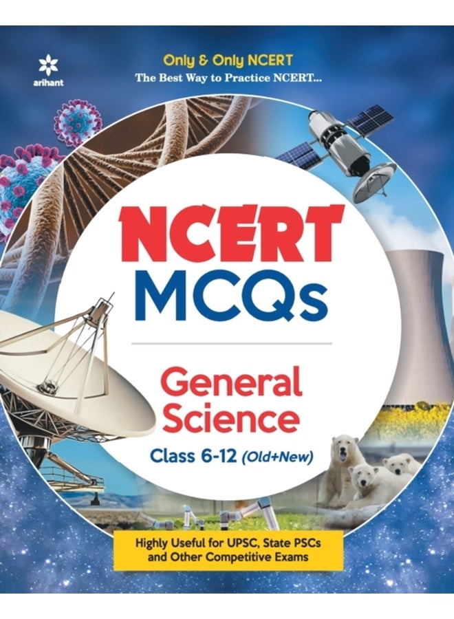 NCERT MCQs General Science Class 6-12 (Old+New) for UPSC , State PSC and Other Competitive Exams 