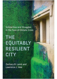The Equitably Resilient City: Solidarities and Struggles in the Face of Climate Crisis  - Image 1