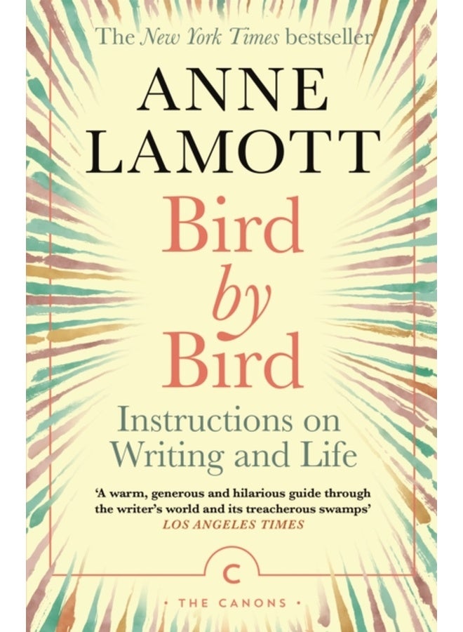 Bird by Bird: Instructions on Writing and Life (Canons)
