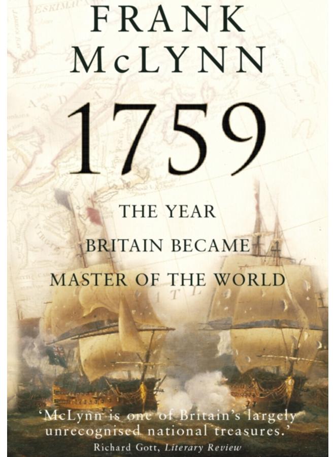 1759 : The Year Britain Became Master of the World 