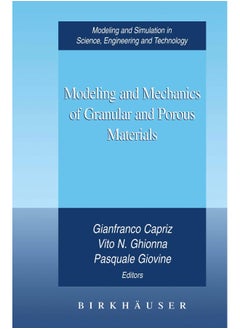 Modeling and Mechanics of Granular and Porous Materials