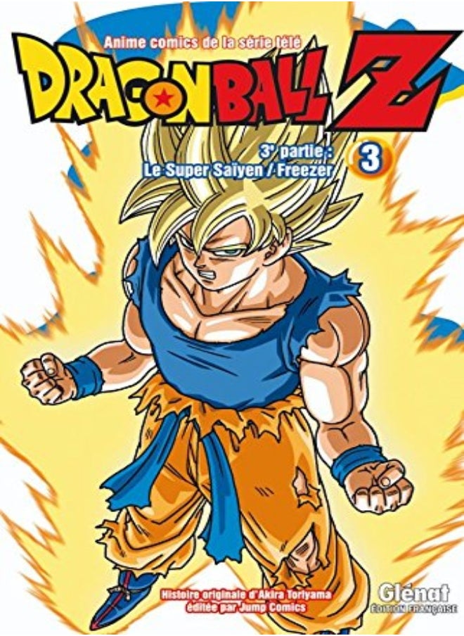 DRAGON BALL Z - T14 - DRAGON BALL Z - 3E PARTIE - TOME 03 - LE SUPER SAIYEN/FREEZER 