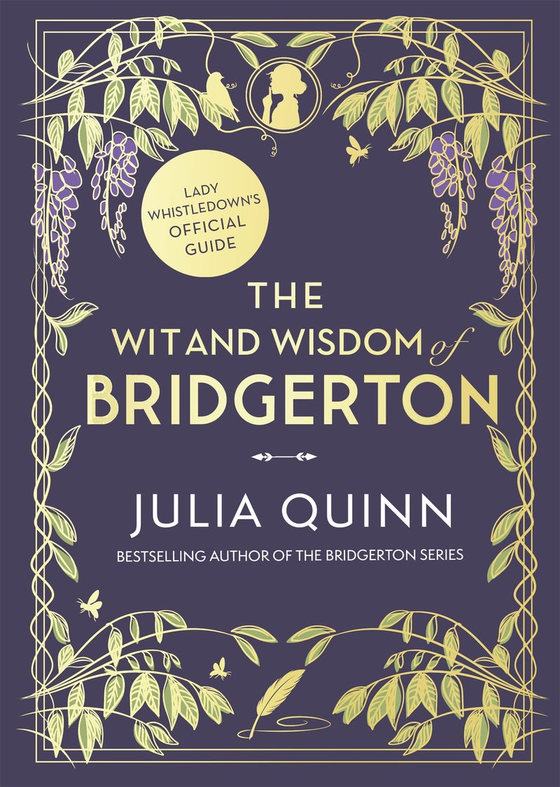 Wit and Wisdom of Bridgerton: Lady Whistledown's Official Guide 