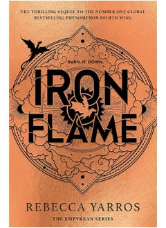 Iron Flame:THE THRILLING SEQUEL TO THE NUMBER ONE GLOBAL BESTSELLING PHENOMENON FOURTH WING
