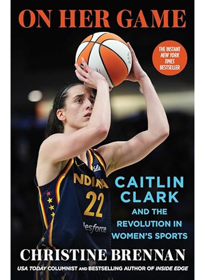 On Her Game: Caitlin Clark and the Revolution in Women's Sports
