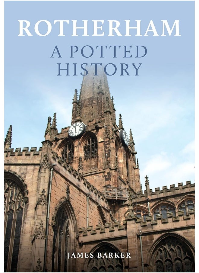 Rotherham: A Potted History 