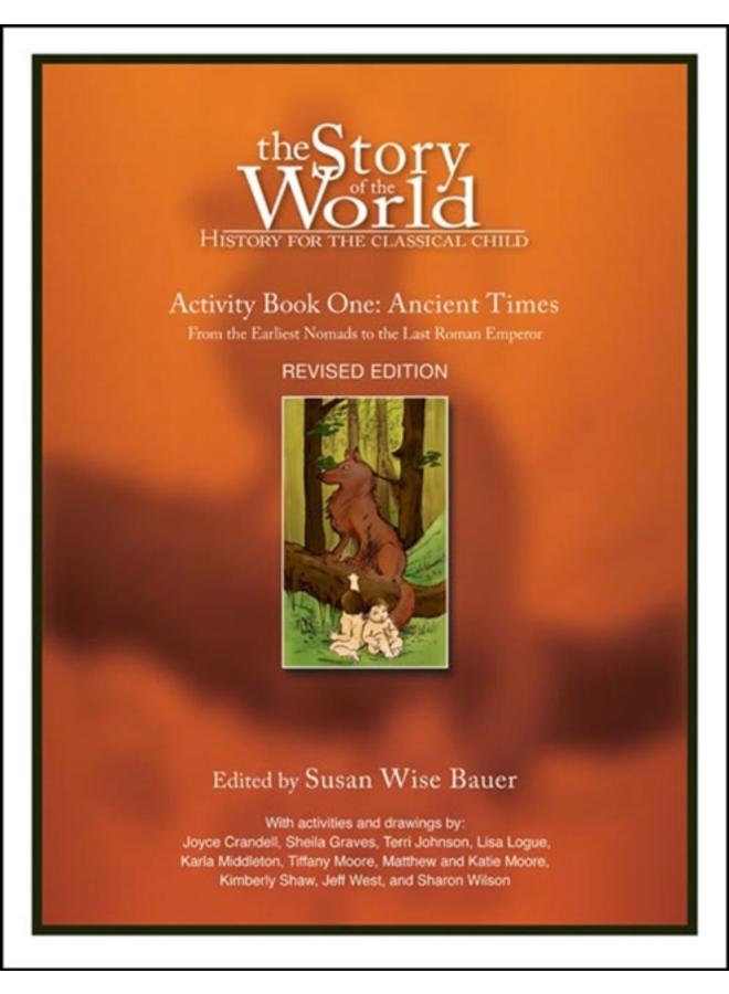 Story of the World, Vol. 1 Activity Book : History for the Classical Child: Ancient Times : 0 
