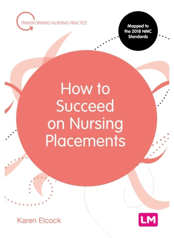 How to Succeed on Nursing Placements - Paperback