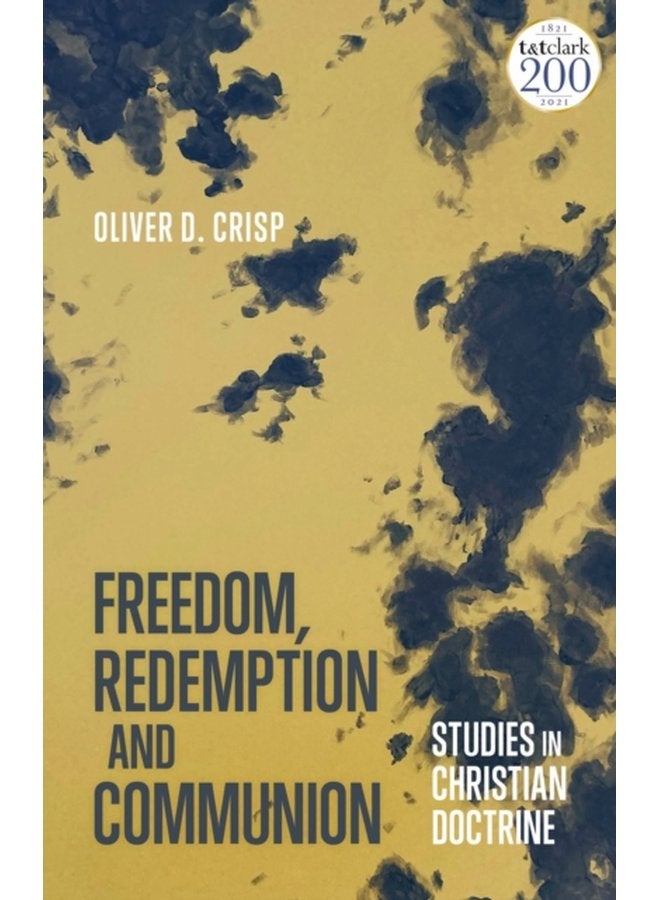 Freedom Redemption and Communion Studies in Christian Doctrine - Hardback