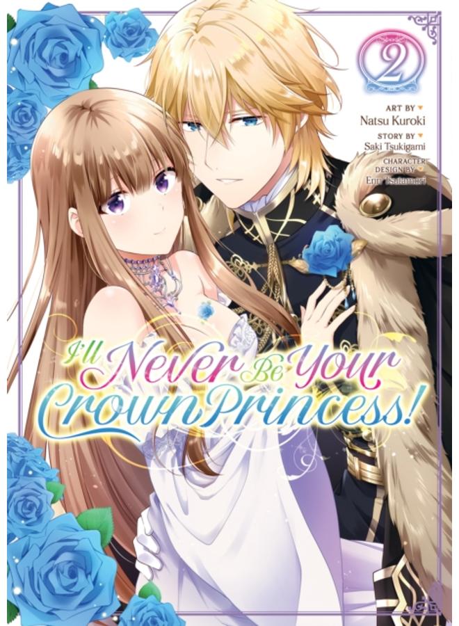 I'll Never Be Your Crown Princess! (Manga) Vol. 2 : 2