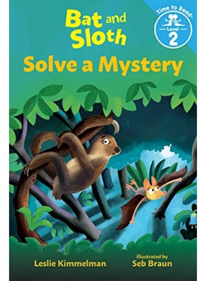 BAT & SLOTH SOLVE A MYSTERY