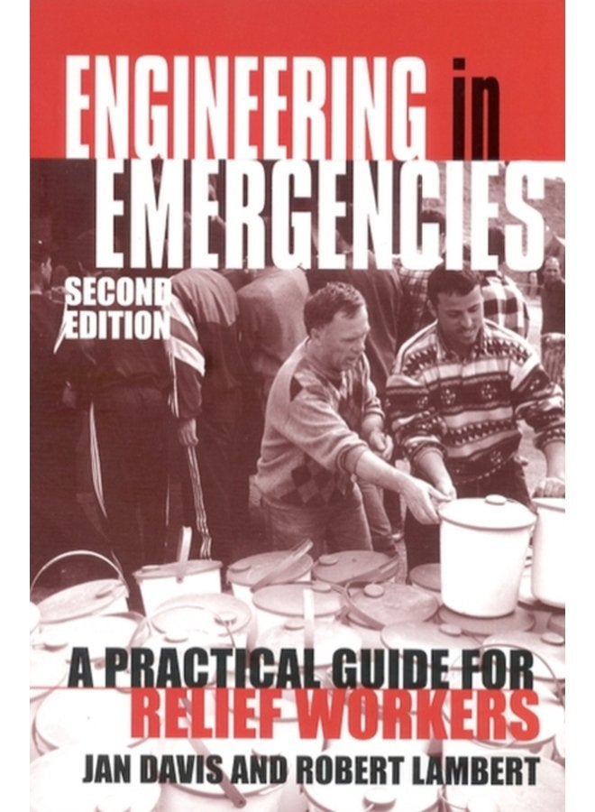 Engineering in Emergencies A practical guide for relief workers - Paperback