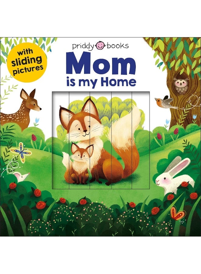 Priddy Books Us SLIDING PICTURES: MOM IS MY HOME  - Image 1