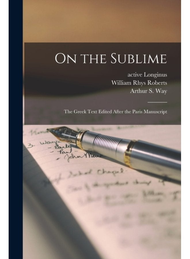 On the Sublime the Greek Text Edited After the Paris Manuscript - Paperback