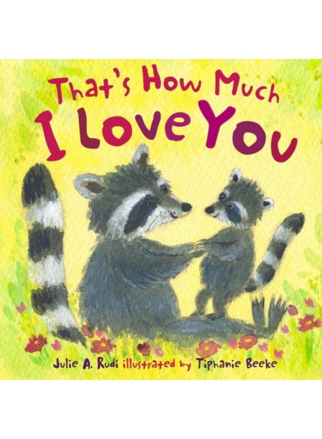 That s How Much I Love You - Hardback