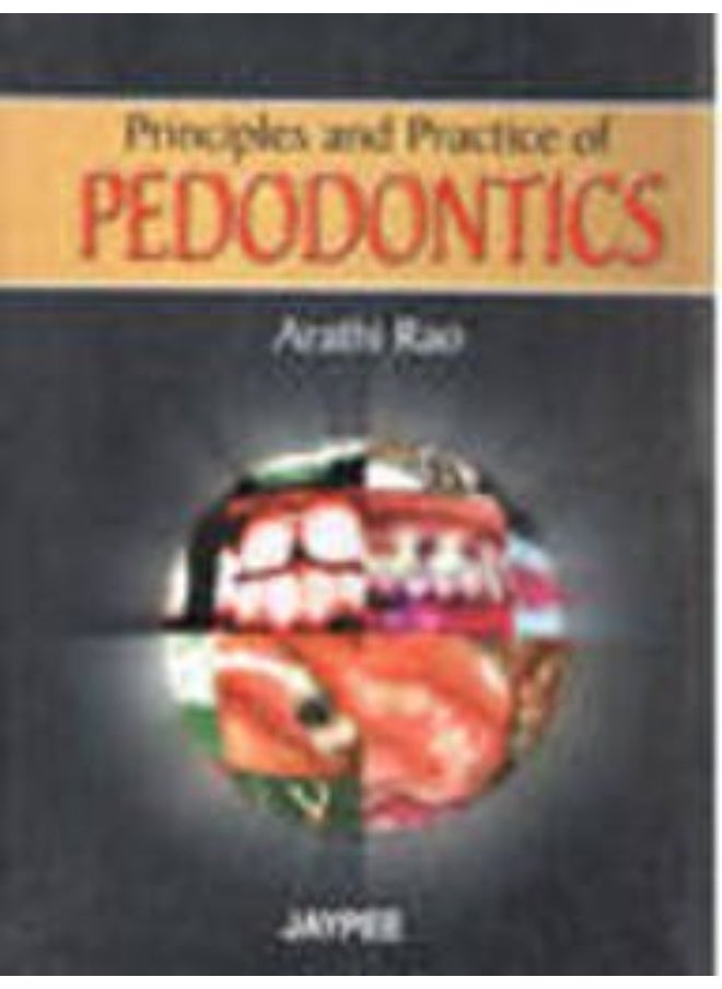 Principles and Practice of Pedontics 