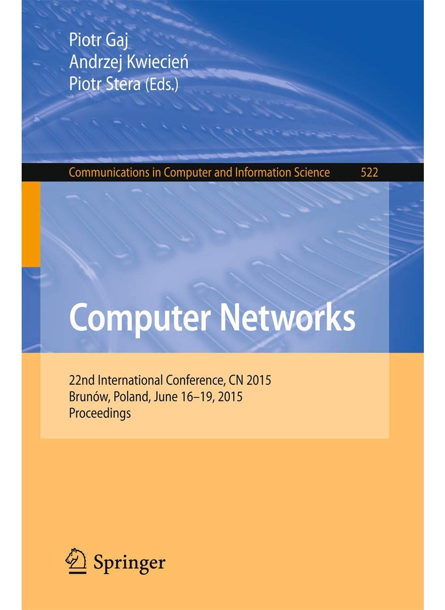 Computer Networks: 22nd International Conference, CN 2015, Brunów, Poland, June 16-19, 2015. Proceedings 
