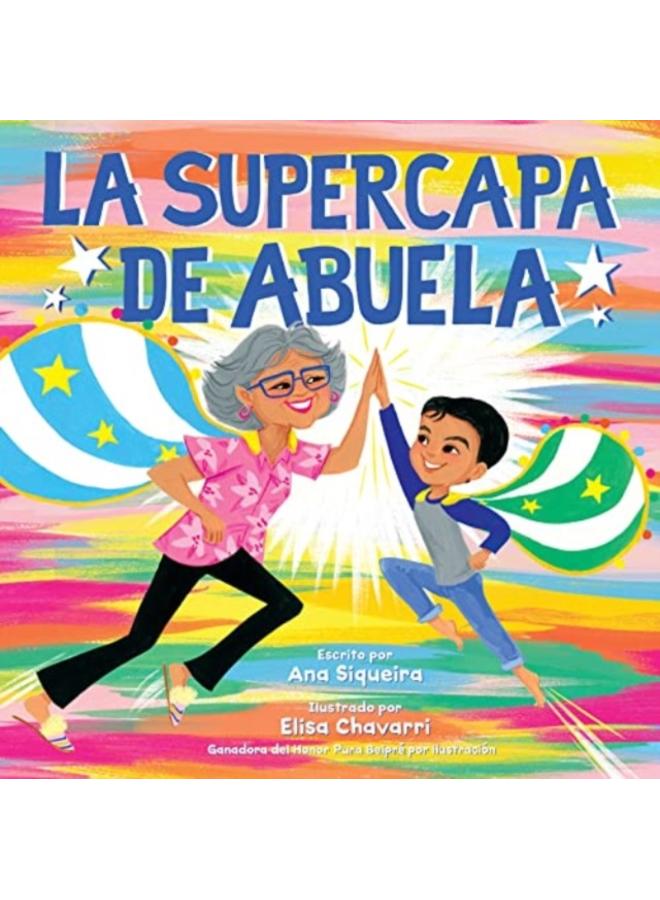 La supercapa de Abuela : Abuela's Super Capa (Spanish Edition) 