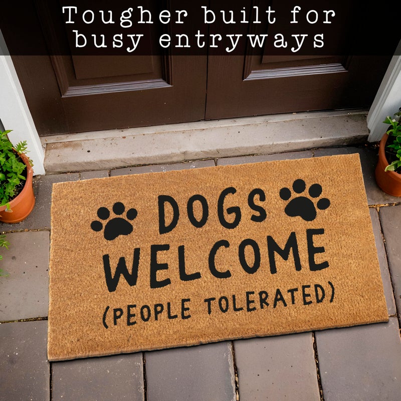 MAINEVENT Dogs Welcome People Tolerated Door Mat 30x17 Inch, Funny Dog Doormat, Mat Dog, Hope You Like Dogs Doormat, Coir Mat - Image 3
