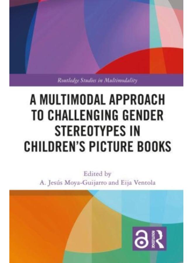 A Multimodal Approach to Challenging Gender Stereotypes in Children???s Picture Books 