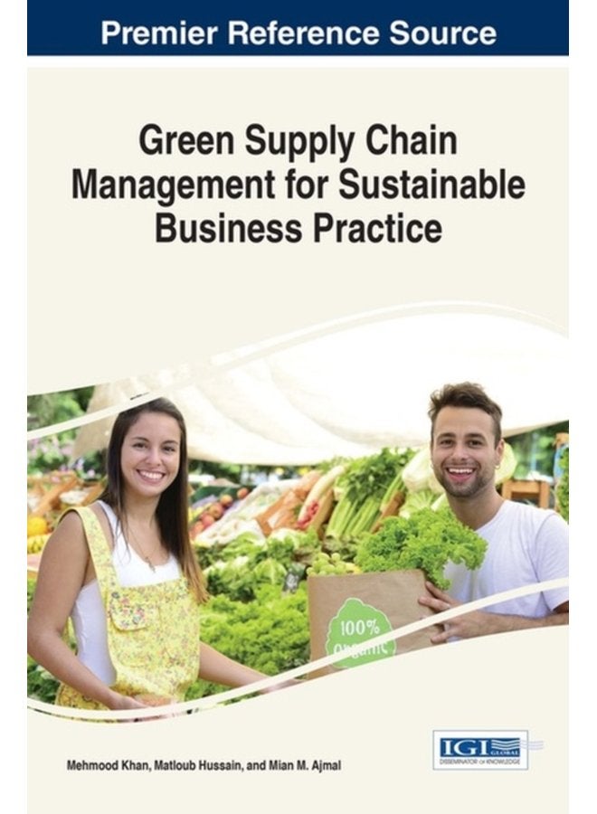 Green Supply Chain Management for Sustainable Business Practice - Hardback