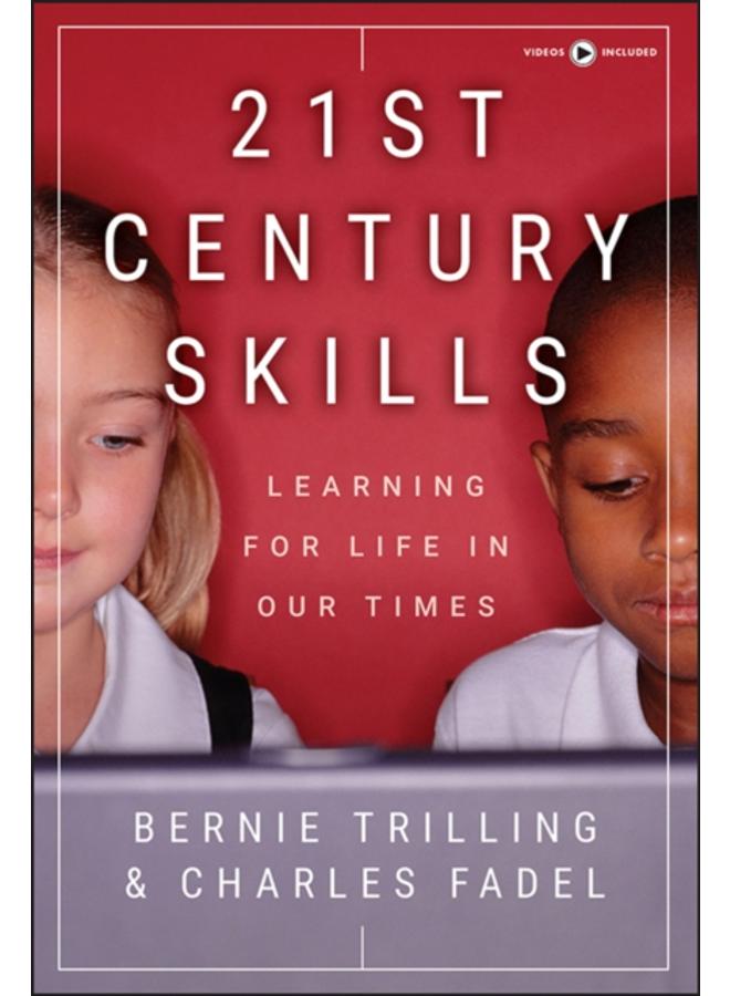 21st Century Skills : Learning for Life in Our Times 
