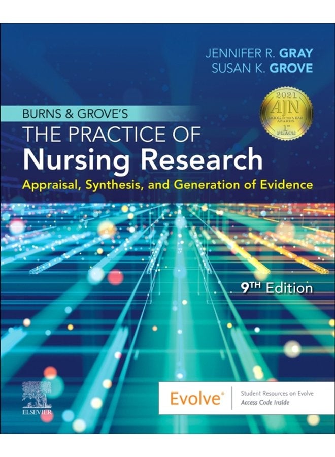 Burns and Grove s The Practice of Nursing Research Appraisal Synthesis and Generation of Evidence - Paperback