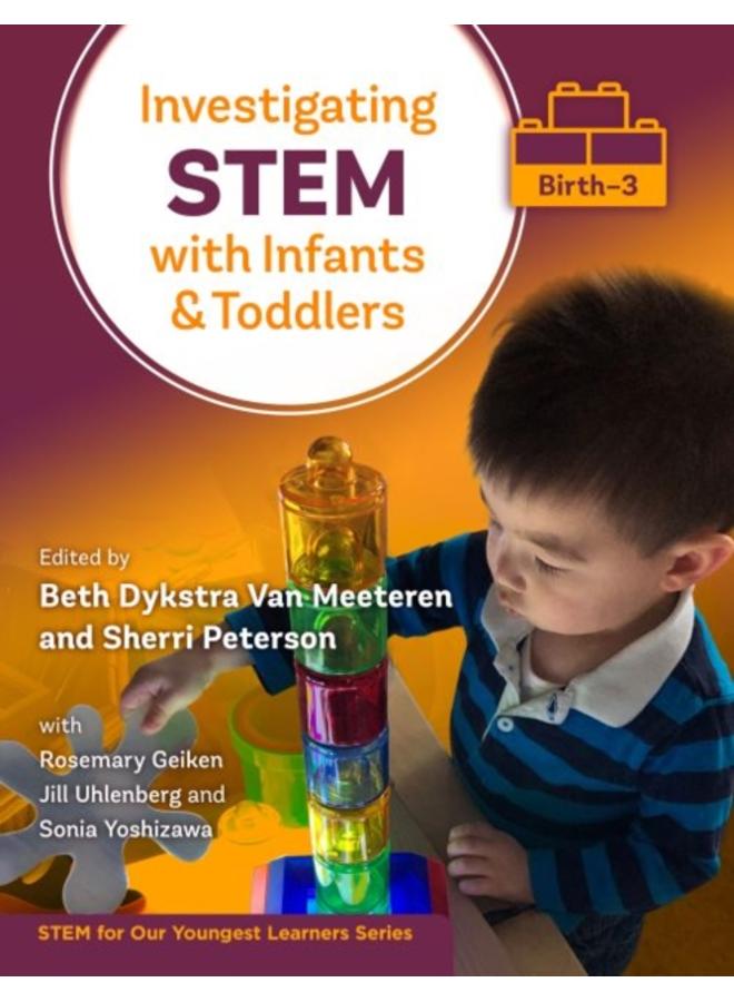 Investigating STEM With Infants and Toddlers (Birth???3) 