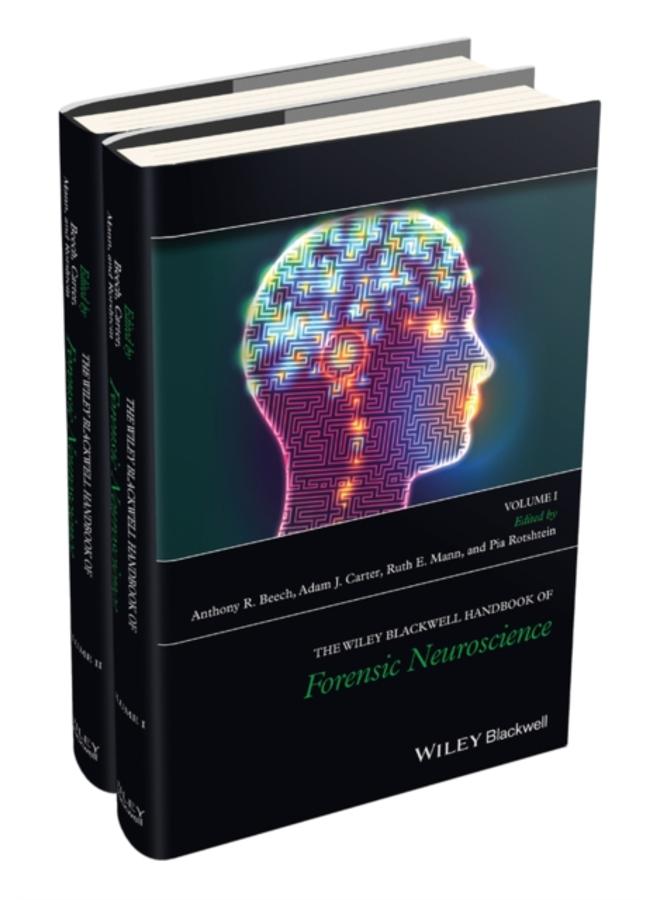 The Wiley Blackwell Handbook of Forensic Neuroscience, 2 Volume Set