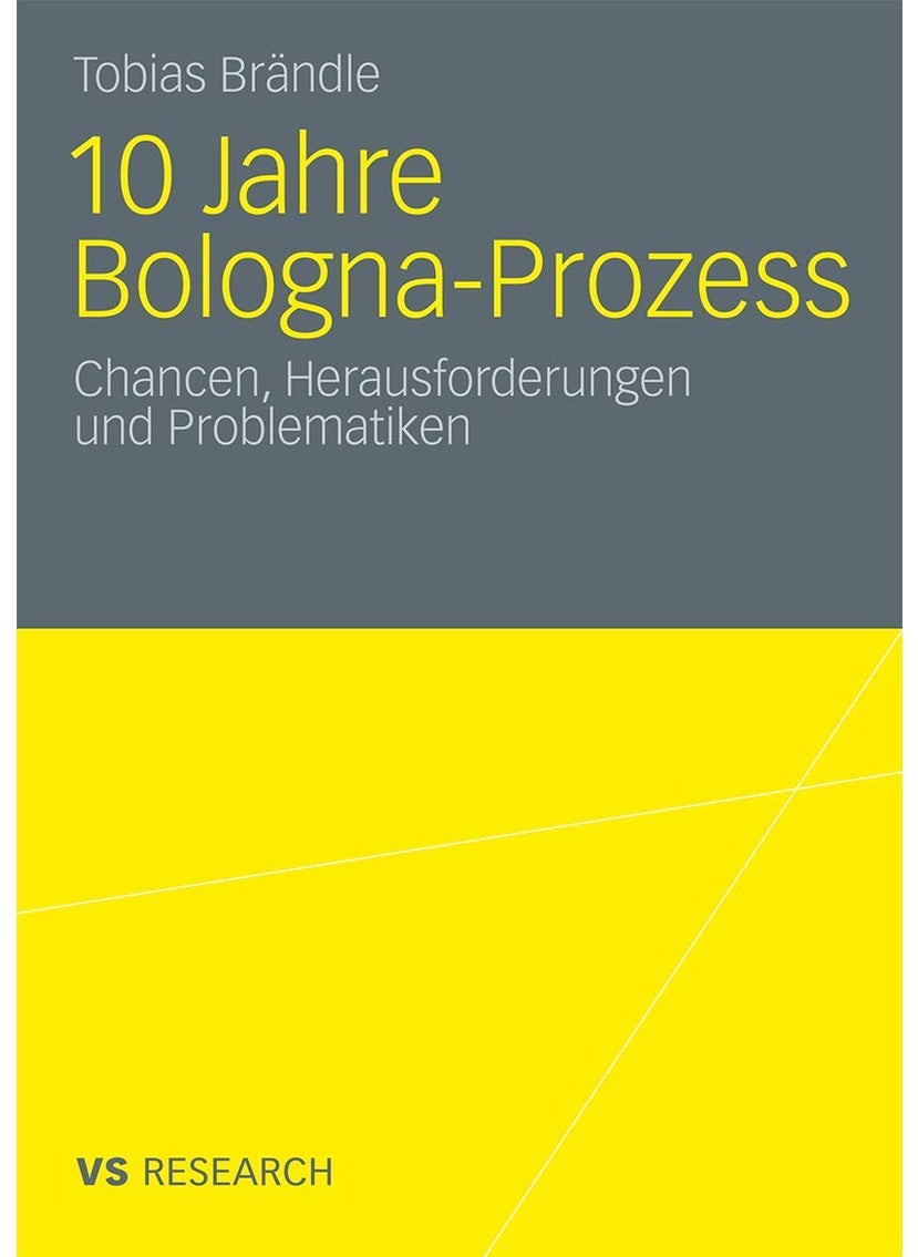10 Jahre Bologna Prozess: Chancen, Herausforderungen und Problematiken 