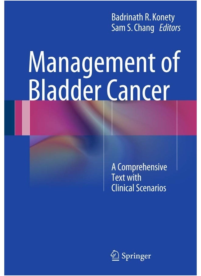 Management of Bladder Cancer: A Comprehensive Text With Clinical Scenarios 