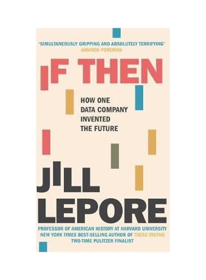 If Then: How One Data Company Invented The Future