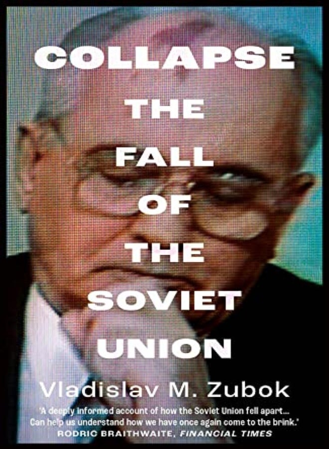 Collapse The Fall Of The Soviet Union