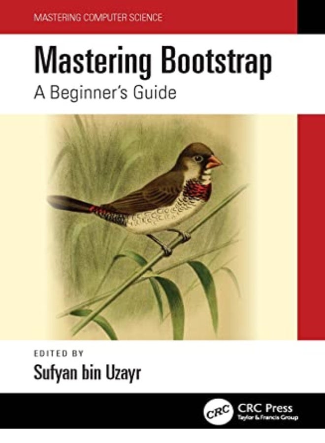 Mastering Bootstrap : A Beginner's Guide (Mastering Computer Science)