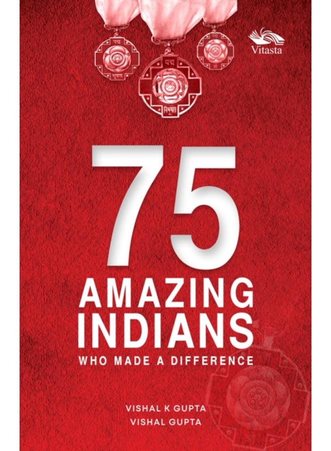 75 Amazing Indians Who Made A Difference