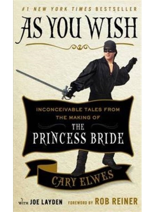 As You Wish Inconceivable Tales from the Making of The Princess Bride - Paperback