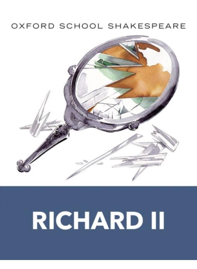 Oxford School Shakespeare: Richard II 