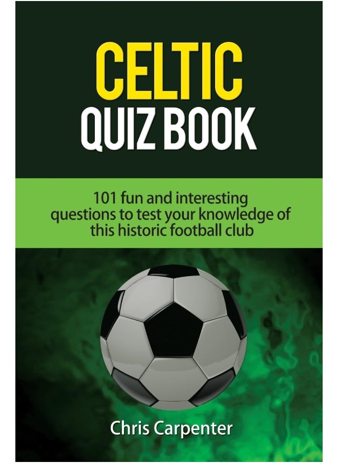 Celtic Quiz Book: 101 Interesting Questions About Celtic Football Club.  - Image 1