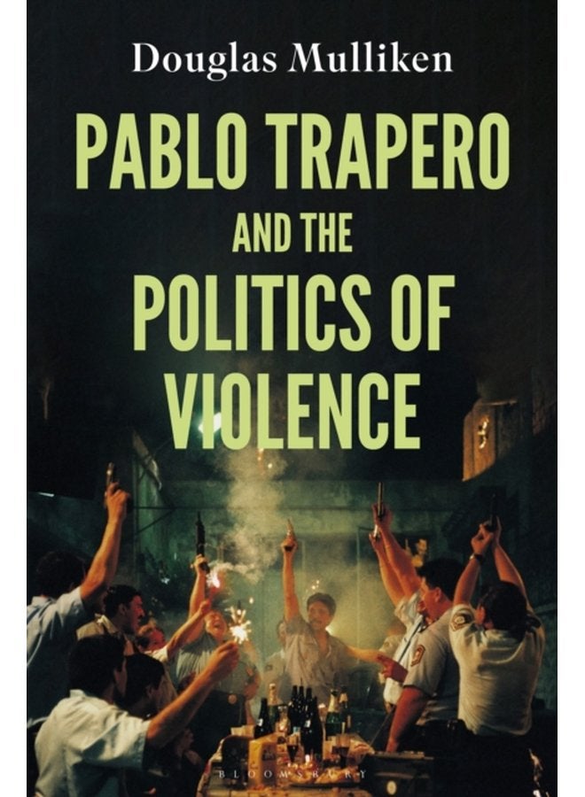 Pablo Trapero and the Politics of Violence - Hardback